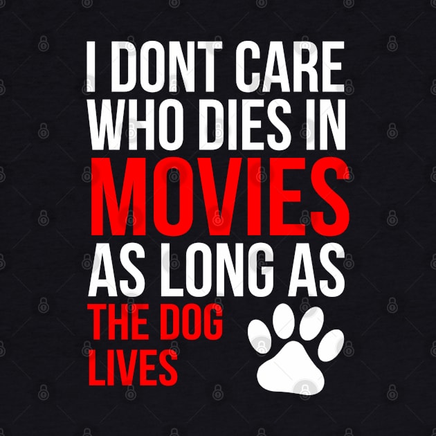 Funny Movie and Dog Lover Quote Gift Design by PlimPlom